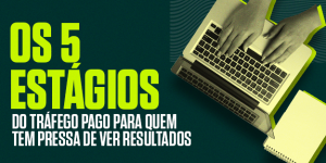 Degrau Publicidade e Internet - Os 5 estágios do tráfego pago para quem tem pressa de ver resultados